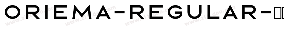 Oriema-Regular字体转换