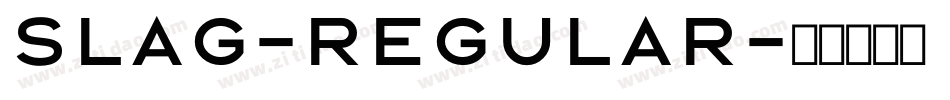 Slag-Regular字体转换