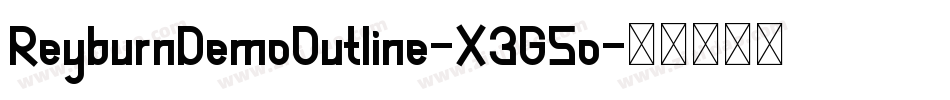 ReyburnDemoOutline-X3G5o字体转换