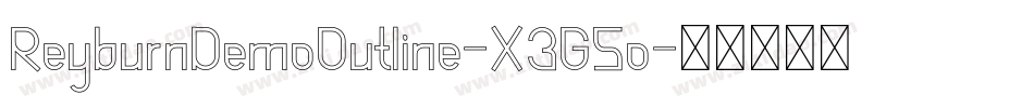 ReyburnDemoOutline-X3G5o字体转换