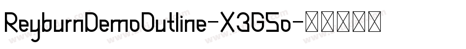 ReyburnDemoOutline-X3G5o字体转换