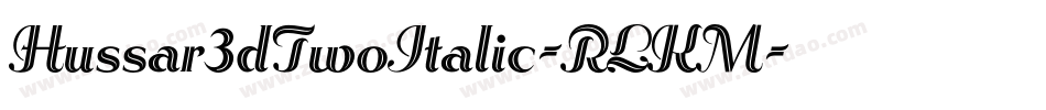 Hussar3dTwoItalic-RLKM字体转换