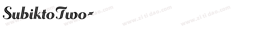 SubiktoTwo字体转换