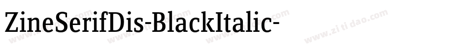 ZineSerifDis-BlackItalic字体转换