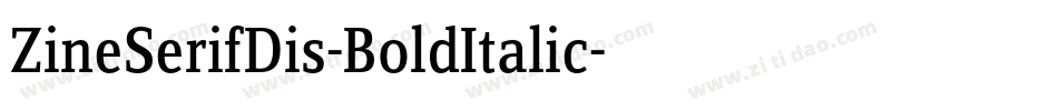 ZineSerifDis-BoldItalic字体转换