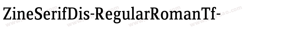 ZineSerifDis-RegularRomanTf字体转换