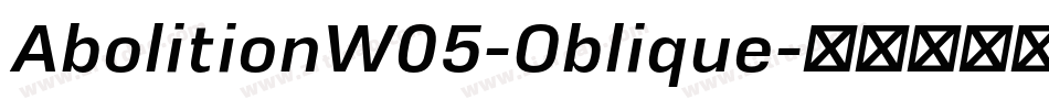 AbolitionW05-Oblique字体转换