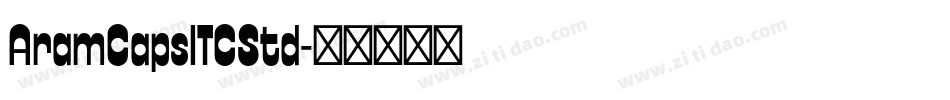 AramCapsITCStd字体转换