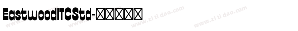 EastwoodITCStd字体转换