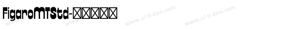 FigaroMTStd字体转换