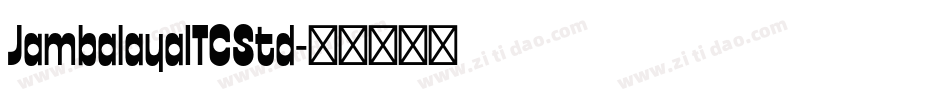 JambalayaITCStd字体转换