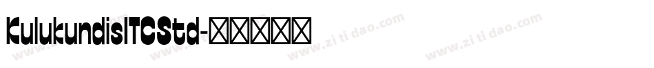 KulukundisITCStd字体转换