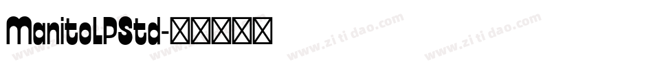 ManitoLPStd字体转换