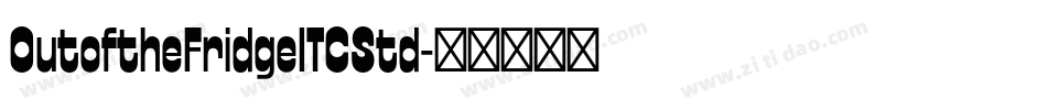 OutoftheFridgeITCStd字体转换