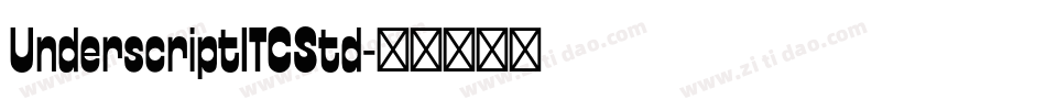 UnderscriptITCStd字体转换
