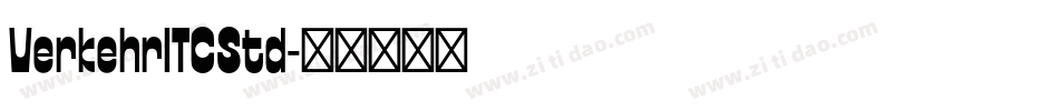 VerkehrITCStd字体转换