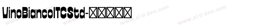 VinoBiancoITCStd字体转换
