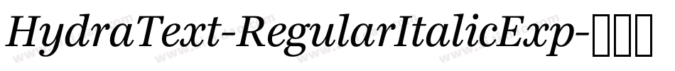 HydraText-RegularItalicExp字体转换