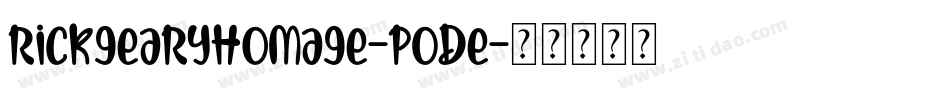 Rickgearyhomage-PODE字体转换