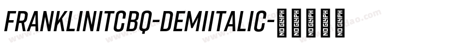 FranklinITCBQ-DemiItalic字体转换