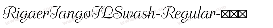 RigaerTangoTLSwash-Regular字体转换