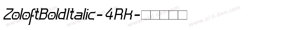 ZoloftBoldItalic-4RK字体转换