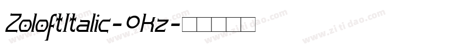 ZoloftItalic-0Kz字体转换