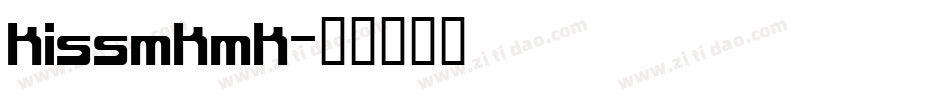 KISSMKMK字体转换