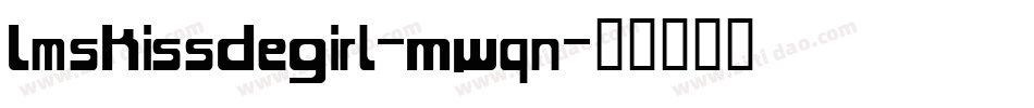LmsKissDeGirl-MWqn字体转换