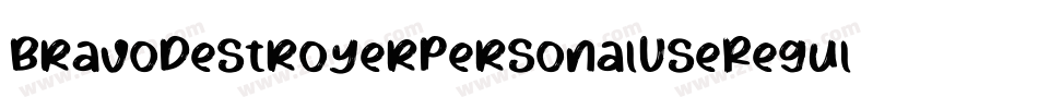 BravoDestroyerPersonalUseRegular-Rz6M字体转换