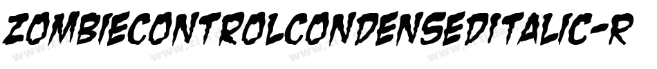 ZombieControlCondensedItalic-RmWe字体转换