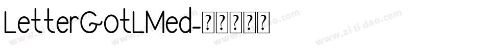 LetterGotLMed字体转换