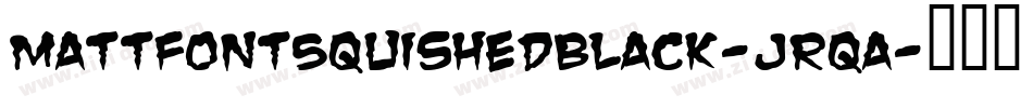 MattfontSquishedBlack-JRqa字体转换
