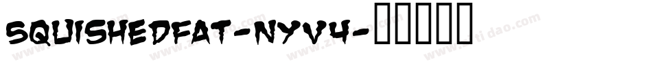 SquishedFat-nYV4字体转换