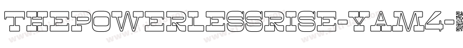 ThePowerlessRise-YaM4字体转换