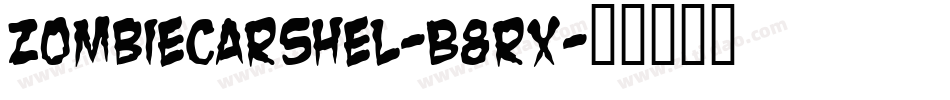 ZombieCarshel-B8rx字体转换