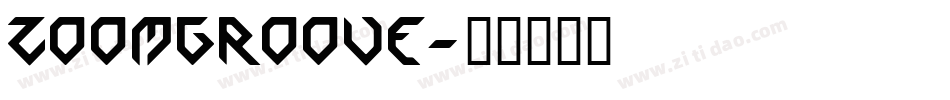 Zoomgroove字体转换