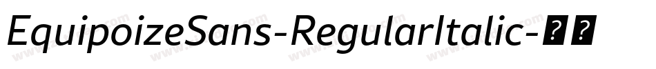 EquipoizeSans-RegularItalic字体转换
