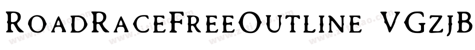 RoadRaceFreeOutline-VGzjB字体转换 RoadRaceFreeOutline-VGzjB字体转换