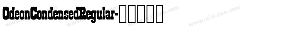 OdeonCondensedRegular字体转换