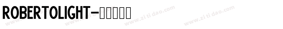 RobertoLight字体转换