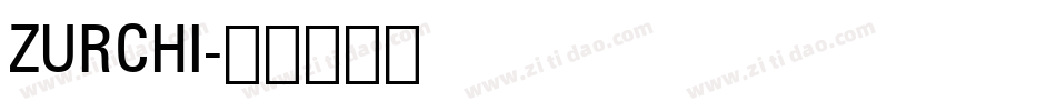 ZURCHI字体转换