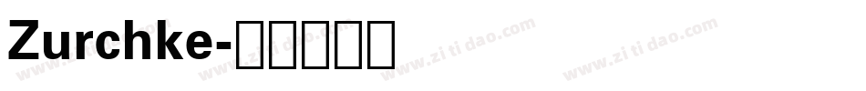 Zurchke字体转换