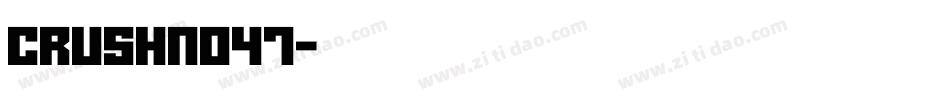 CrushNo47字体转换