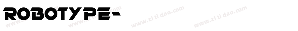 ROBOTYPE字体转换