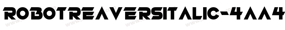 RobotReaversItalic-4aa4字体转换