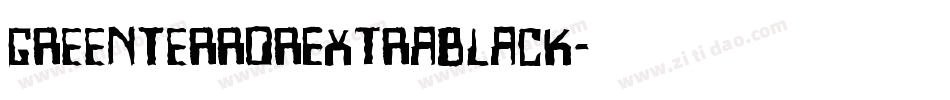 GreenTerrorExtraBlack字体转换