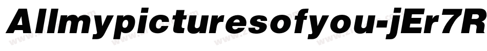 Allmypicturesofyou-jEr7R字体转换