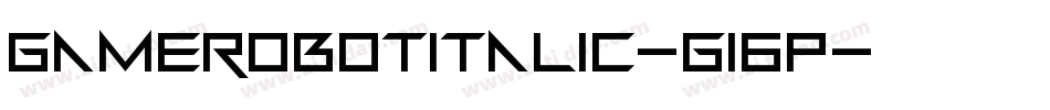 GameRobotItalic-g16p字体转换