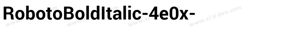 RobotoBoldItalic-4e0x字体转换